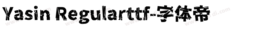 Yasin Regularttf字体转换